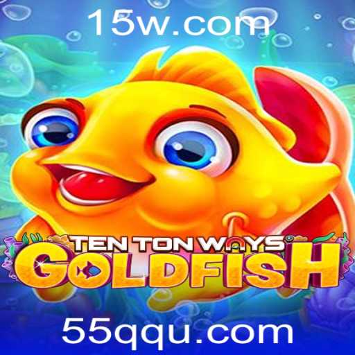 Descubra as Regras e Aventuras de TenTonWaysGoldfish com a Palavra-chave 55QQ